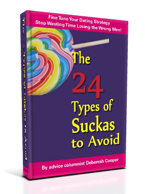 The 24 Types of Suckas to Avoid by Deborrah Cooper